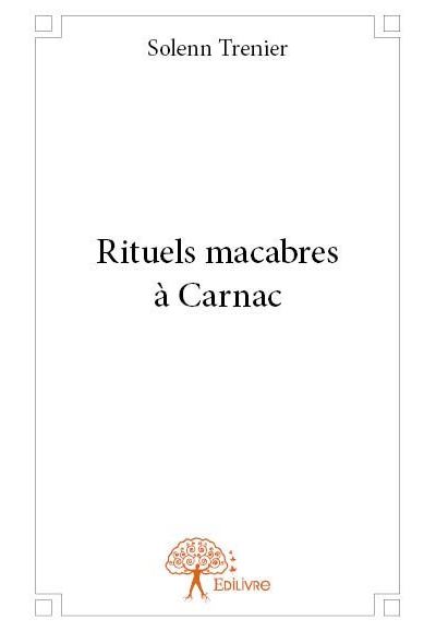 Rituels macabres à Carnac