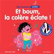 Mes histoires signées - Et boum la colère éclate !
