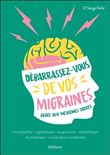 Débarrassez-vous de vos migraines grâce aux médecines douces