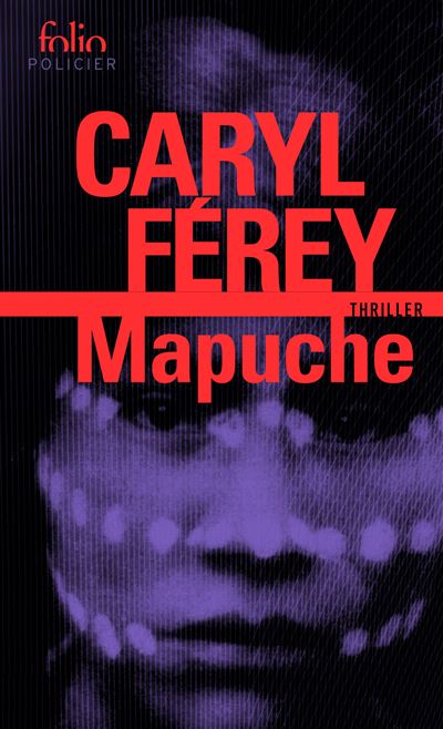 Mapuche - Caryl Férey - Poche