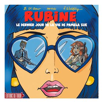 Rubine - Le dernier jour de la vie de Pamela Sue