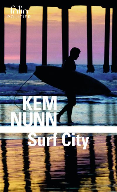 Surf City - Kem Nunn - Poche