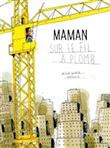 Maman sur le fil à plomb