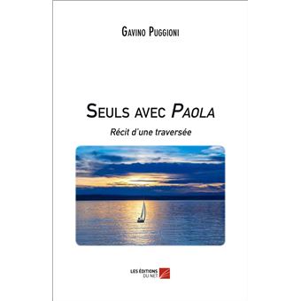 Seuls avec Paola - Récit d'une traversée