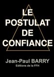 Le Postulat de Confiance