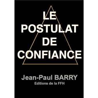 Le Postulat de Confiance