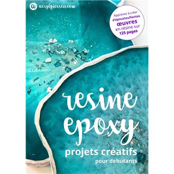 Resine Epoxy - Projets Creatifs pour Debutants - ebook (ePub