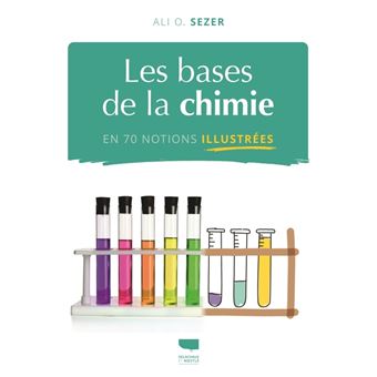 Les Bases de la chimie en 70 notions illustrées
