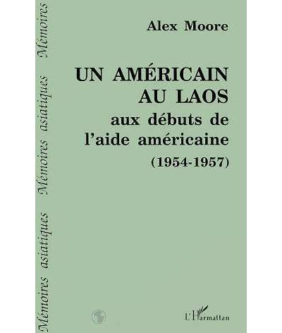 Un americain au laos aux debuts de l'aide americaine