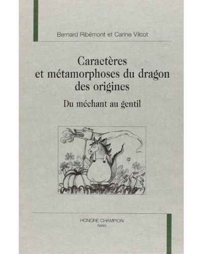 Caractères et métamorphoses du dragon des origines