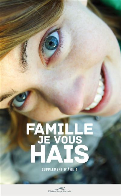 Famille, je vous hais