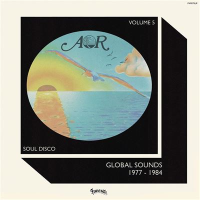 AOR Global Sounds Volume 5 1977-1984