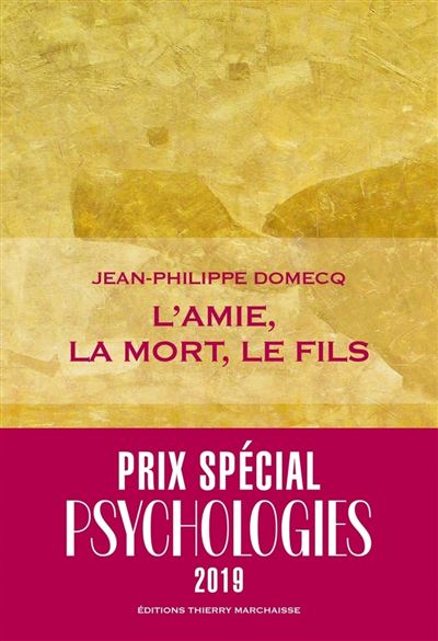 L'amie, la mort, le fils - Jean-Philippe Domecq - broché