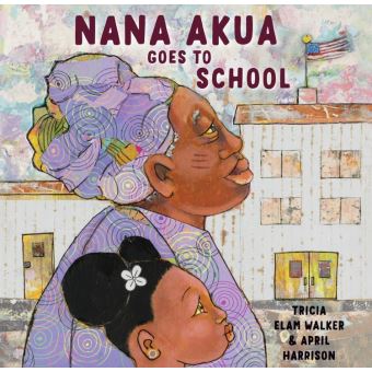 Nana Akua Goes to School - 1