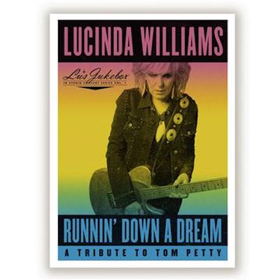 Runnin' Down A Dream: A Tribute To Tom Petty