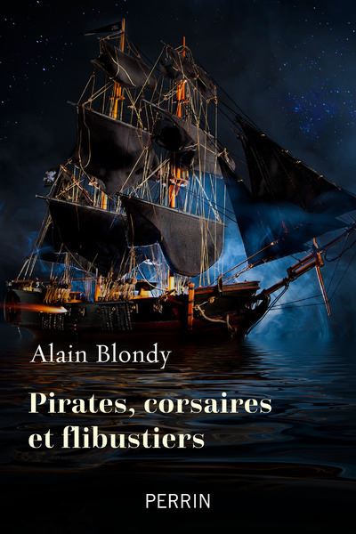 Corsaires Pirates Et Flibustiers Broché Alain Blondy Achat Livre Ou Ebook Fnac 5203