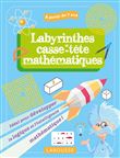 Mes labyrinthes et casse-têtes mathématiques, 7-9 ans