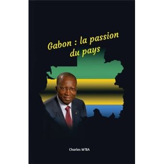 Gabon : la passion du pays - 1