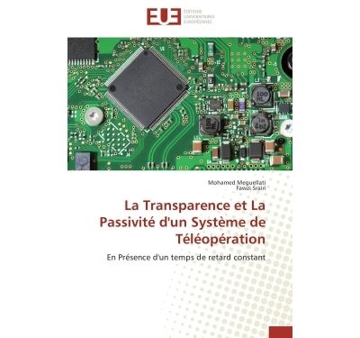 La transparence et la passivite d'un systeme de teleoperatio