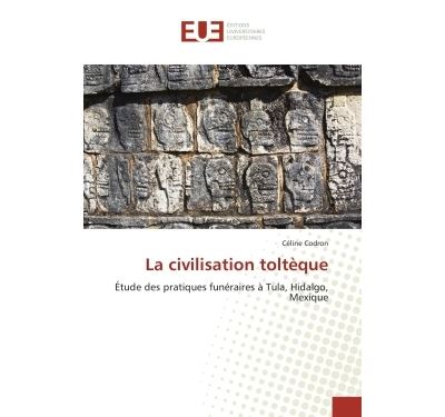 La civilisation toltèque