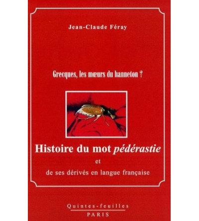 Histoire du mot pédérastie et de ses dérives en langue française