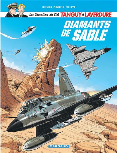 Les Chevaliers du ciel Tanguy et Laverdure - Diamants de sable - Patrice Buendia - cartonné