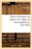 Notice historique sur l'église et le village de Saint-Apollinaire , (Éd.1896)