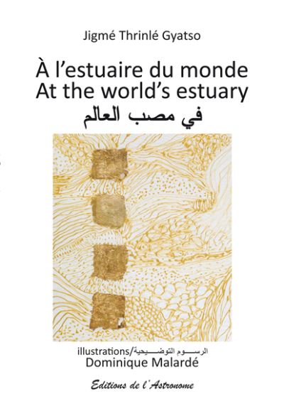A l'estuaire du monde At the world's estuary