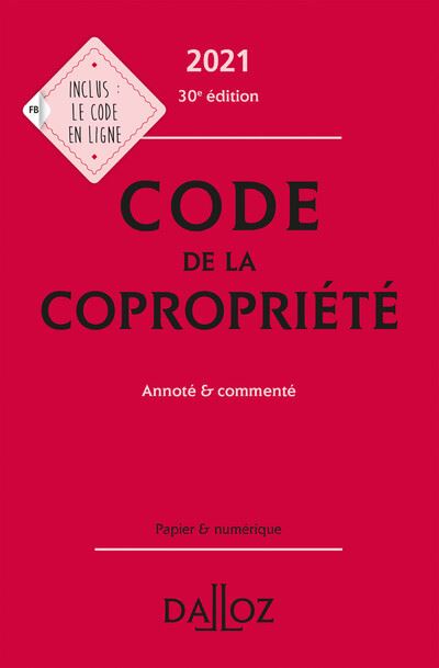 Code de la copropriété 2021, annoté et commenté - 30e ed.