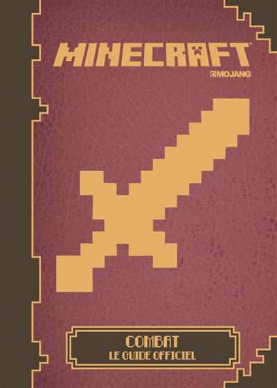 Minecraft Le Guide Officiel Minecraft Combat Collectif Cartonne Achat Livre Fnac