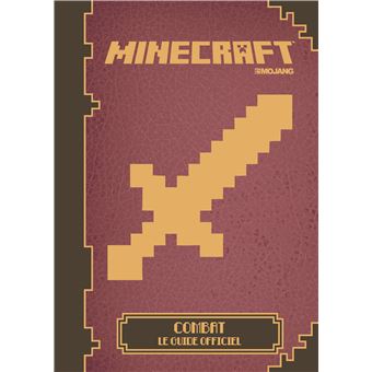 Minecraft - Le guide officiel : Minecraft combat