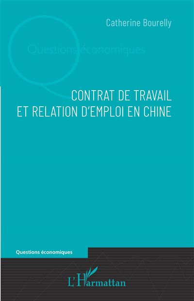 Contrat de travail et relation d'emploi en Chine - Catherine Bourelly - broché