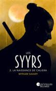 Les Syyrs - tome 2 La naissance de Caliera