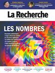 La Recherche N°572 : Les Nombres - Janvier / Mars 2023
