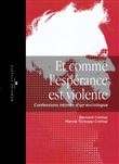 Et comme l'espérance est violente