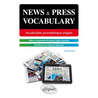 News and press vocabulary. Vocabulaire journalistique anglais [B2-C1]