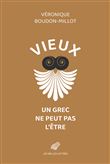 Vieux, un Grec ne peut pas l'être