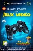 Histoires insolites des jeux vidéo