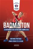 Badminton - S'entrainer aux situations complexes