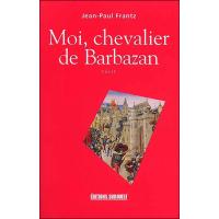 Moi, chevalier de Barbazan