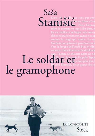 Le soldat et le gramophone - Sasa Stanisic - broché