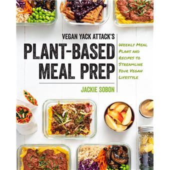 Vegan Yack Attack's Plant-Based Meal Prep - 1