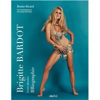 Brigitte Bardot : BBiographie