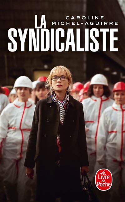La syndicaliste - Caroline Michel-Aguirre - Poche