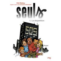 Seuls - tome 1 La disparition