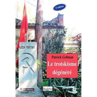 Le trotskisme dégénéré