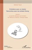 Entretiens avec un empire. Rencontres avec les artistes Disney