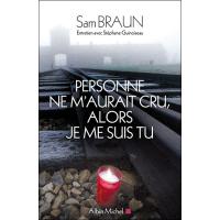 Personne ne m'aurait cru, alors je me suis tu