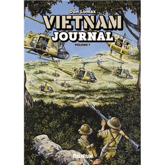 VIETNAM JOURNAL Volume 7 : La Vallée de la Mort & Hamburger Hill