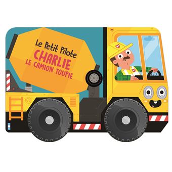 Charlie le camion toupie - Le petit pilote